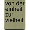 Von Der Einheit Zur Vielheit by Konrad Kalisch