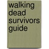 Walking Dead Survivors Guide door Tim Daniel