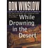 While Drowning in the Desert