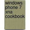 Windows Phone 7 Xna Cookbook by Zheng Yang