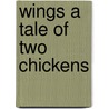 Wings a Tale of Two Chickens by James Marshall
