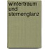 Wintertraum und Sternenglanz