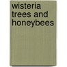 Wisteria Trees And Honeybees door Donna Wade