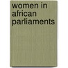 Women In African Parliaments by Unknown