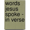 Words Jesus Spoke - In Verse door James Vasquez