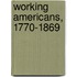 Working Americans, 1770-1869