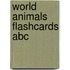 World Animals Flashcards Abc