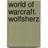 World of Warcraft. Wolfsherz by Richard A. Knaak