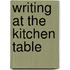 Writing At The Kitchen Table