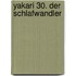 Yakari 30. Der Schlafwandler