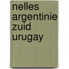 Nelles Argentinie Zuid Urugay