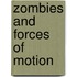 Zombies And Forces Of Motion