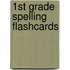 1st Grade Spelling Flashcards