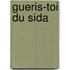 Gueris-toi du SIDA