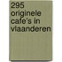 295 originele cafe's in Vlaanderen