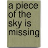 A Piece Of The Sky Is Missing by David Nobbs