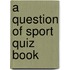 A Question Of Sport Quiz Book