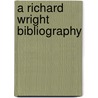 A Richard Wright Bibliography door Keneth Kinnamon