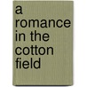 A Romance In The Cotton Field door Towanda J. Young