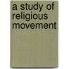 A Study Of Religious Movement door Ria Fitoria