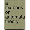 A Textbook On Automata Theory by S.F.B. Nasir