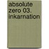 Absolute Zero 03. Inkarnation