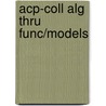 Acp-Coll Alg Thru Func/Models door Herriott