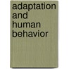 Adaptation And Human Behavior door Napoleon A. Chagnon