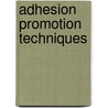 Adhesion Promotion Techniques door K.L. Mittal