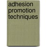 Adhesion Promotion Techniques by K.L. Mittal