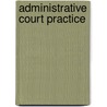Administrative Court Practice by Michael Supperstone