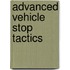 Advanced Vehicle Stop Tactics