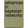 Advances In Bayesian Networks door Serafin Moral
