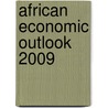 African Economic Outlook 2009 by Publishing Oecd Publishing