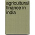 Agricultural Finance In India