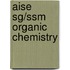 Aise Sg/Ssm Organic Chemistry
