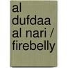 Al Dufdaa Al Nari / Firebelly door J.C. Michaels