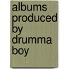 Albums Produced By Drumma Boy door Source Wikipedia