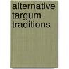 Alternative Targum Traditions door Harry Sysling