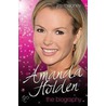 Amanda Holden - The Biography door Jim Maloney