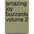 Amazing Joy Buzzards Volume 2