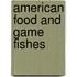 American Food And Game Fishes