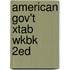 American Gov't Xtab Wkbk  2ed