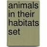 Animals in Their Habitats Set door Francine Galko