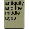 Antiquity And The Middle Ages by James McKinnon