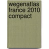 Wegenatlas France 2010 compact