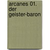 Arcanes 01. Der Geister-Baron door Jean-pierre Pecau