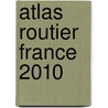 Atlas routier France 2010