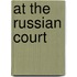 At The Russian Court