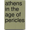 Athens In The Age Of Pericles door Charles A. Robinson